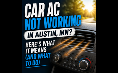 Car AC Not Working in Austin, MN? Causes & Repair